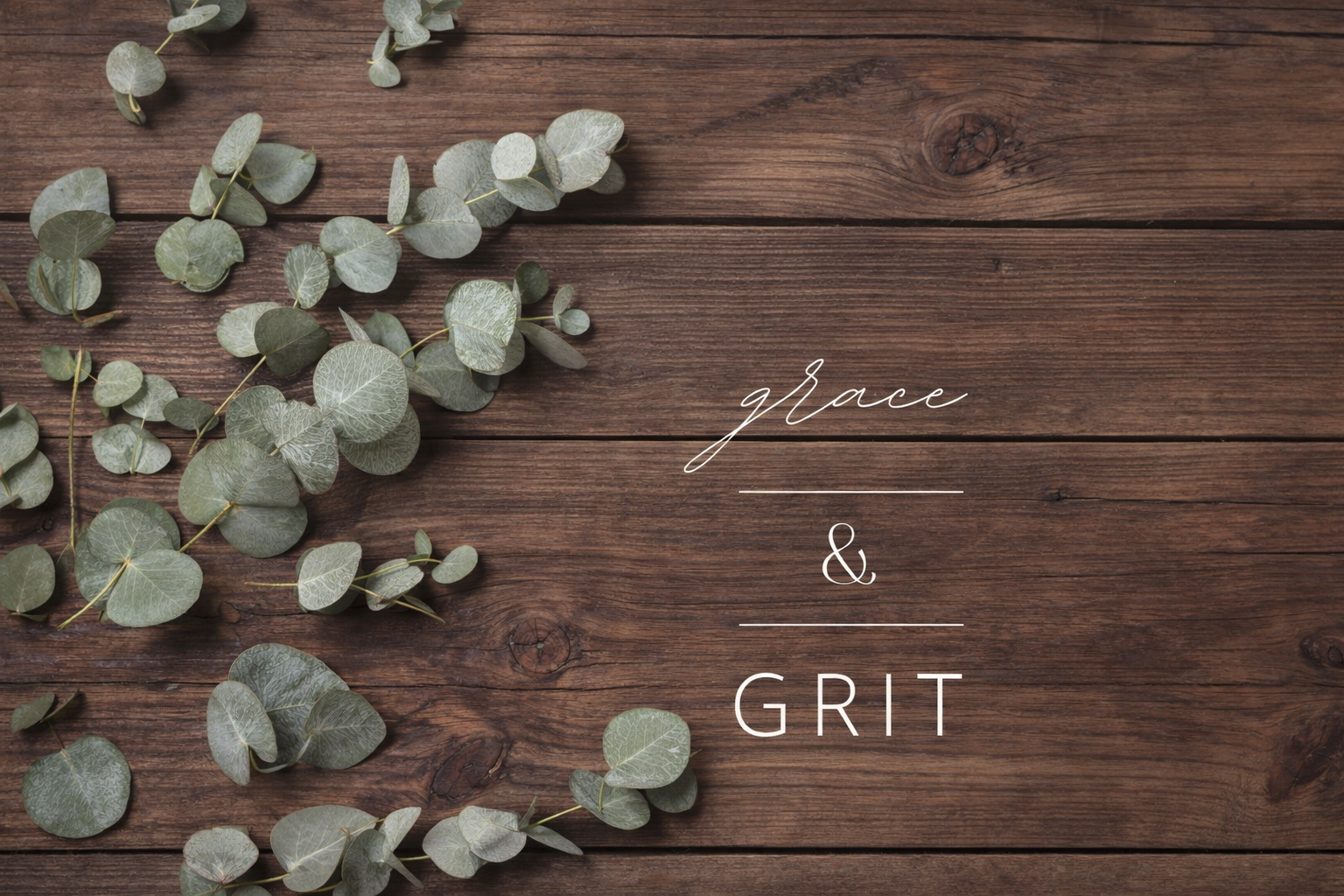 Grace & Grit